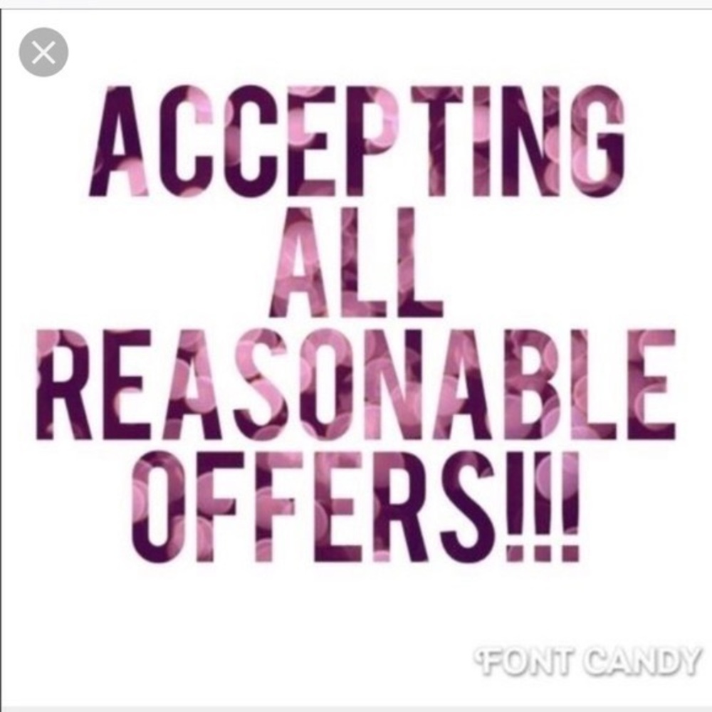 Accepting All Reasonable Offers!